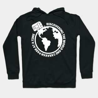 Discovering the world one caravan park at a time Caravanning and RV Hoodie